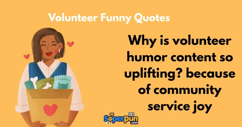 Volunteer Funny Quotes 1