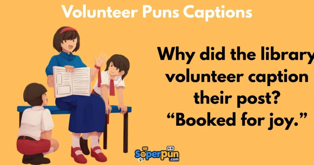 Volunteer Puns Captions