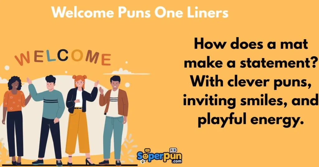 Welcome Puns One Liners
