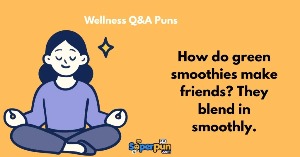 Wellness Qanda Puns