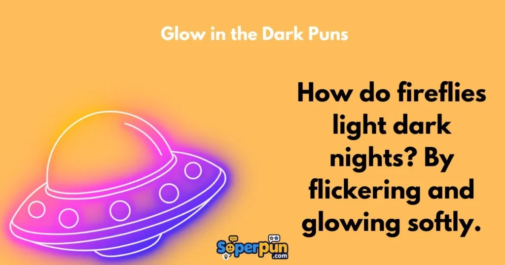 Glow In The Dark Puns