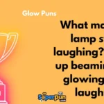 Glow Puns