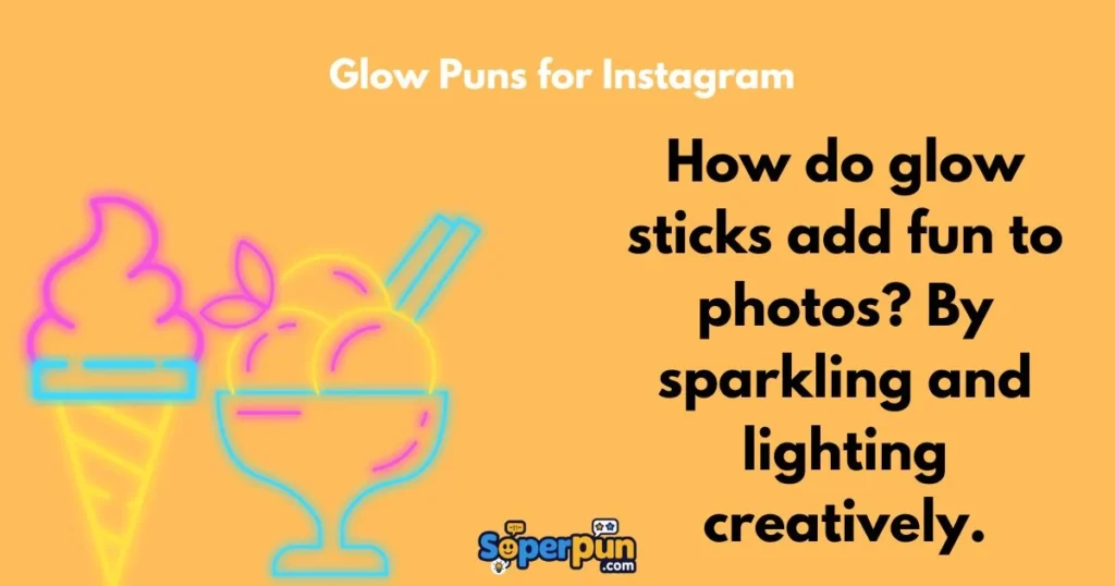 Glow Puns For Instagram