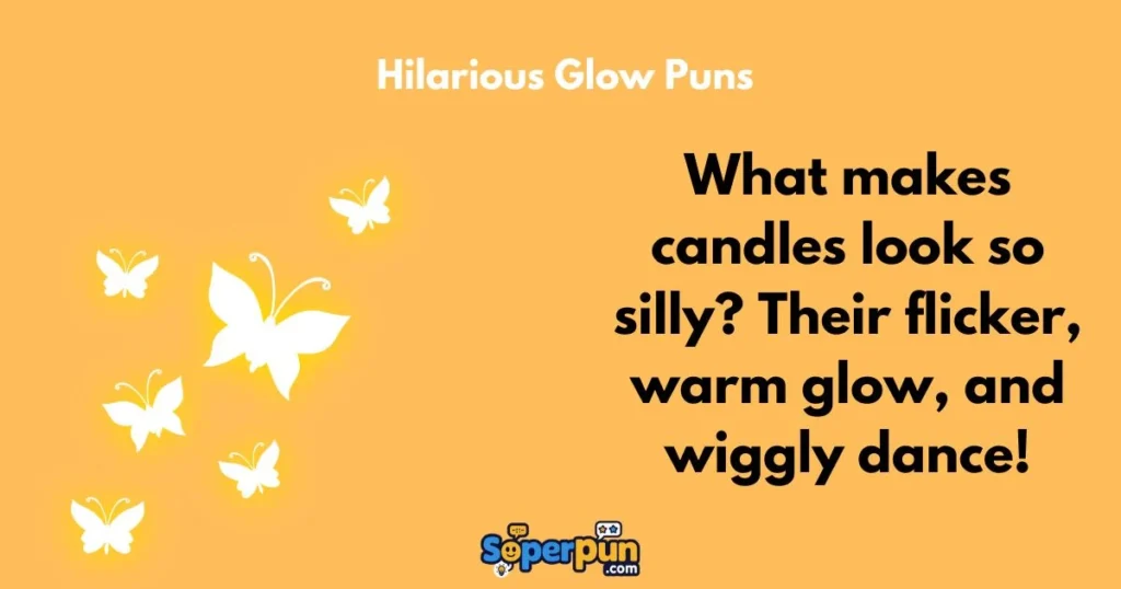 Hilarious Glow Puns