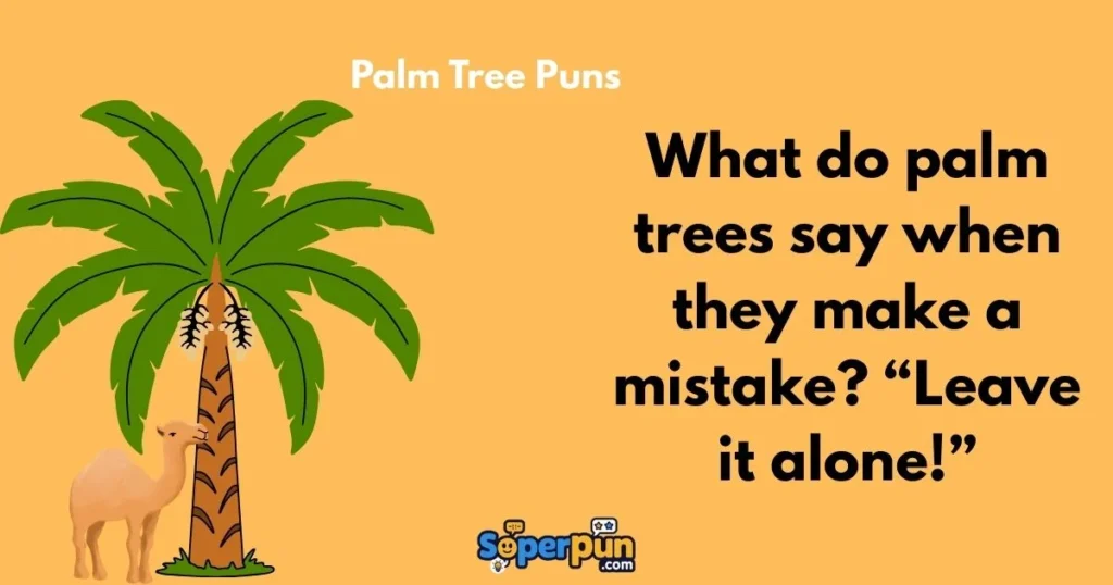 Palm Tree Puns