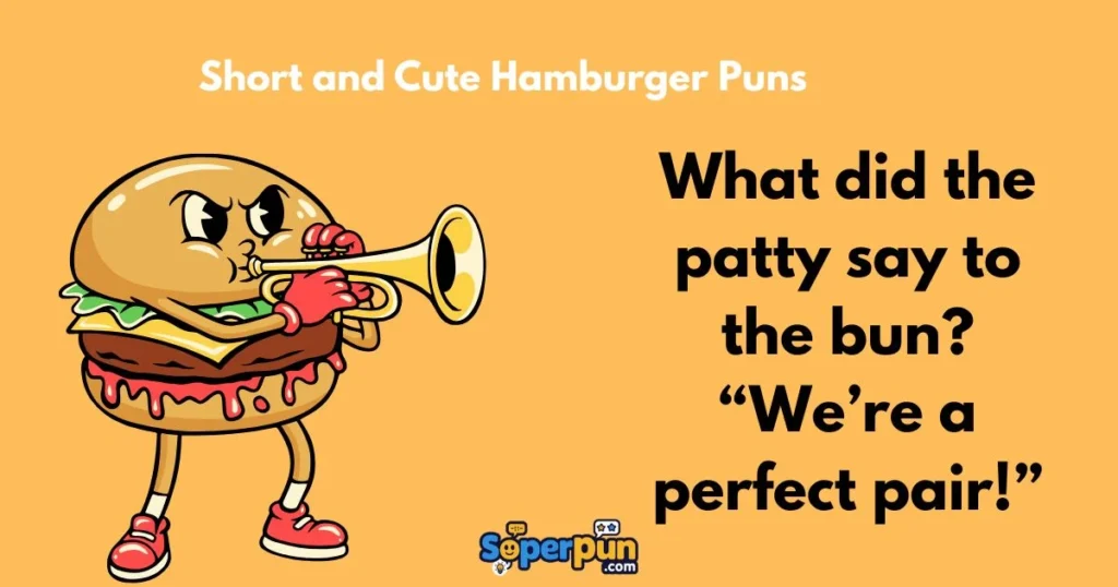 Short And Cute Hamburger Puns