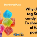 Starburst Puns