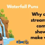 Waterfall Puns