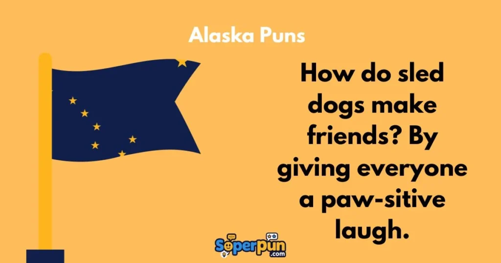 Alaska Puns