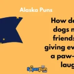 Alaska Puns