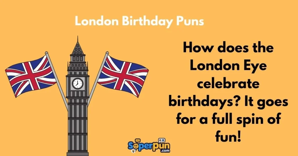 London Birthday Puns