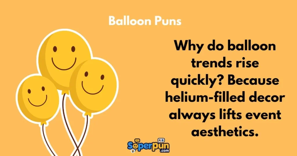 Balloon Puns