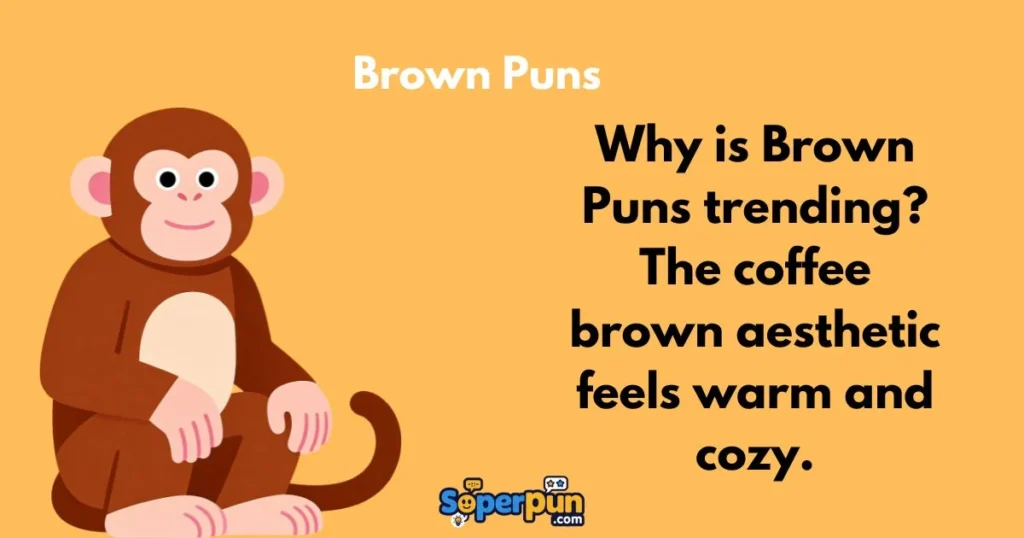 Brown Puns 1