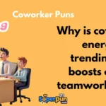 Coworker Puns