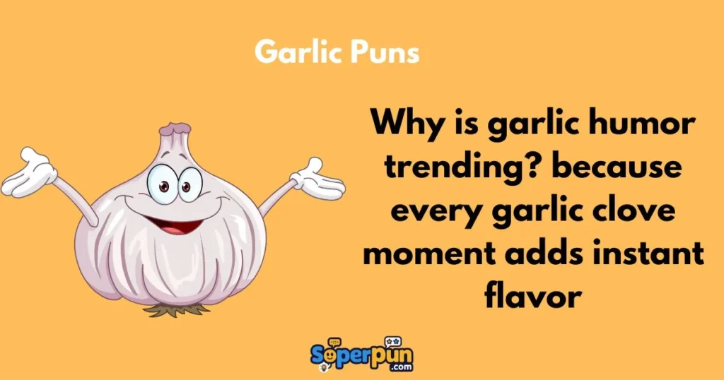 Garlic Puns