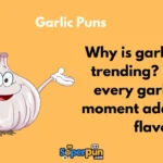 Garlic Puns
