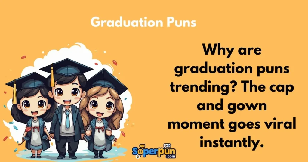 Graduation Puns