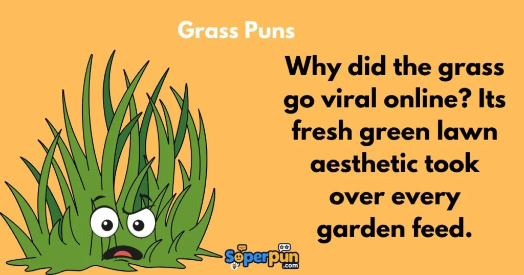 Grass Puns