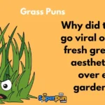 Grass Puns