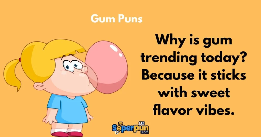 Gum Puns