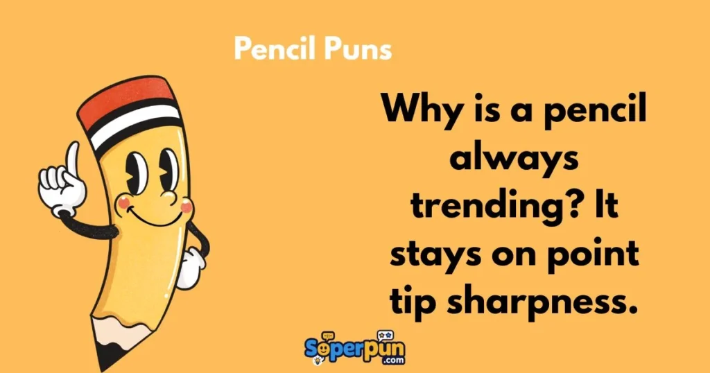 Pencil Puns