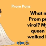 Prom Puns
