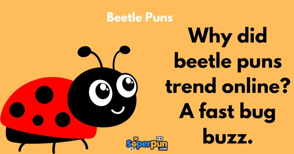 Beetle Puns