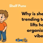 Shelf Puns