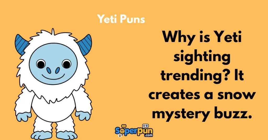 Yeti Puns